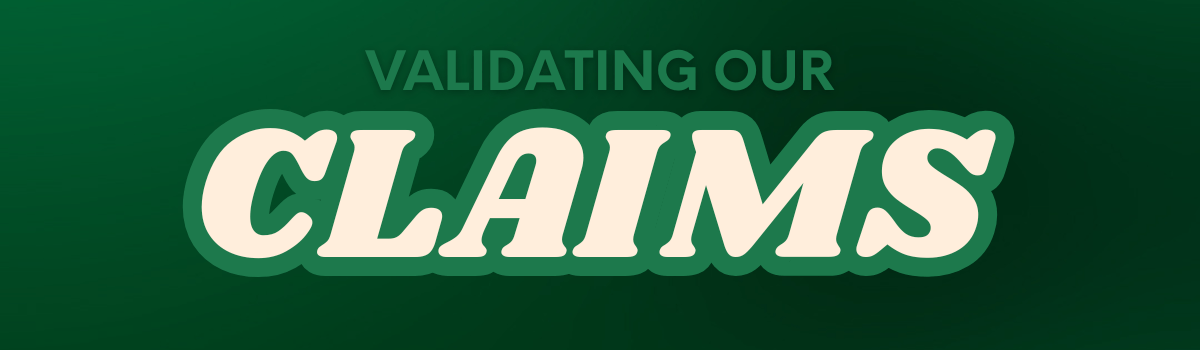 Validating Our Claims: The Science Behind Our Certifications